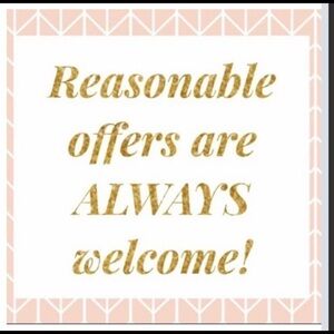 REASONABLE OFFERS ARE ALWAYS WELCOME​​​​​​​​